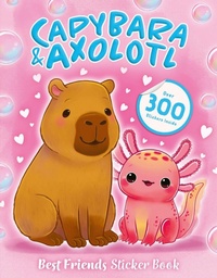 Abbildung von: Best Friends Sticker Book: Capybara and Axolotl - Scholastic