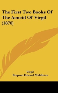 Abbildung von: The First Two Books of the Aeneid of Virgil (1870) - Kessinger Publishing