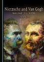 Cover: Nietzsche and Van Gogh - Cambridge Scholars Publishing