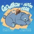 Cover: GROVARGH THE BEDTIME BEAR - Clarke X Clarke Ltd