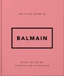 Cover: The Little Guide to Balmain - OH