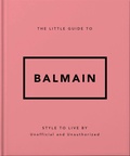 Cover: The Little Guide to Balmain - OH