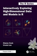 Cover: Interactively Exploring High-Dimensional Data and Models in R - Chapman and Hall