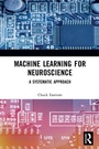 Cover: Machine Learning for Neuroscience - CRC Press