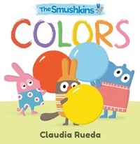 Enlarge image Cover: The Smushkins: Colors - Candlewick Press,U.S.