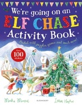 Cover: We're Going on an Elf Chase Activity Book - Bloomsbury Childrens Books