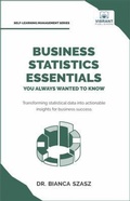 Cover: Business Statistics Essentials You Always Wanted to Know - Vibrant Publishers