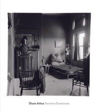 Abbildung von: Diane Arbus: Sanctum Sanctorum - David Zwirner