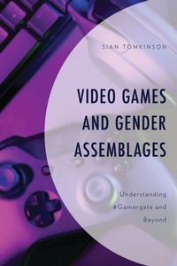 Abbildung von: Video Games and Gender Assemblages - Bloomsbury eBooks US