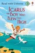 Cover: Icarus, the Boy Who Flew Too High - Usborne Publishing Ltd