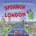 Cover: Spinach Explores London - Cranthorpe Millner Publishers