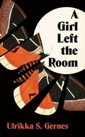 Cover: A Girl Left the Room - Pushkin Press