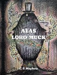Abbildung von: Alas Lord Muck - Skrallkit Publishing