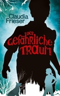 Cover: Der gef&auml;hrliche Traum - BoD - Books on Demand