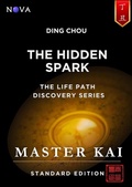 Cover: Ding Chou - The Hidden Spark (Life Path Discovery Series (Standard Edition)) - Nova Masters Consulting