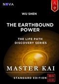 Cover: Wu Shen - The Earthbound Power (Life Path Discovery Series (Standard Edition)) - Nova Masters Consulting
