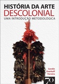 Cover: Hist&oacute;ria da arte descolonial - Edi&ccedil;&otilde;es 70