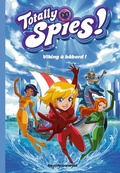 Cover: Totally Spies, Tome 05 - Bayard Jeunesse