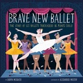 Cover: Brave New Ballet - Penguin Workshop
