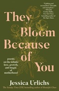 Cover: They Bloom Because of You - G P Putnam's Sons