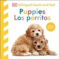 Cover: Bilingual Baby Touch and Feel Puppies / Los perritos - DK Children