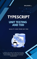 Cover: Unit Testing and TDD with TypeScript: Quality Code from Day One - BiT-Tech Inc.