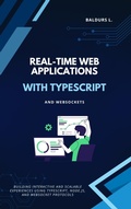 Cover: Real-Time Web Applications with TypeScript and WebSockets - BiT-Tech Inc.