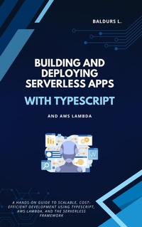 Enlarge image Cover: Building and Deploying Serverless Apps with TypeScript and AWS Lambda - BiT-Tech Inc.