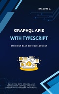 Cover: GraphQL APIs with TypeScript: Efficient Back-end Development - BiT-Tech Inc.