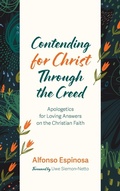 Cover: Contending for Christ Through the Creed - Wipf & Stock Publishers
