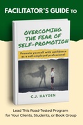 Cover: Facilitator's Guide to Overcoming the Fear of Self-Promotion - Wings for Business