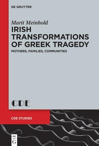 Abbildung von: Irish Transformations of Greek Tragedy - De Gruyter