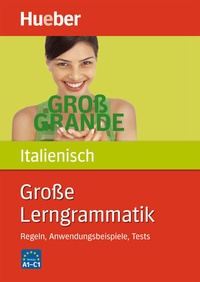 Abbildung von: Große Lerngrammatik Italienisch - Hueber Verlag