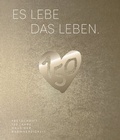 Cover: Es lebe das Leben. - Institut Haus d. Barmherzigkeit