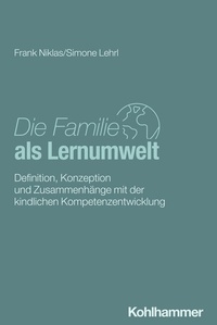 Abbildung von: Die Familie als Lernumwelt - Kohlhammer