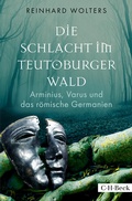 Cover: Die Schlacht im Teutoburger Wald - C.H.BECK