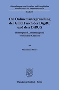 Abbildung von: Die Onlinemustergründung der GmbH nach der DigiRL und dem DiRUG - Duncker & Humblot