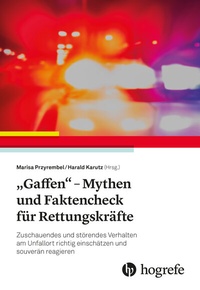 Abbildung von: "Gaffen" - Mythen und Faktencheck für Rettungskräfte - Hogrefe