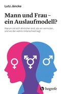 Cover: Mann und Frau - ein Auslaufmodell? - Hogrefe