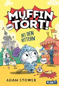 Abbildung von: Muffin und Tört! 2: Bei den Rittern - Planet!