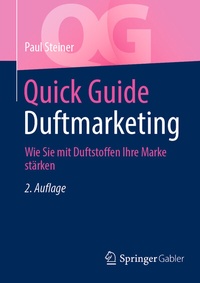 Abbildung von: Quick Guide Duftmarketing - Springer Gabler