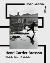 Abbildung von: Watch! Watch! Watch! Henri Cartier-Bresson - Hirmer