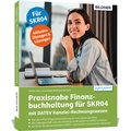 Abbildung von: Praxisnahe Finanzbuchhaltung für SKR04 mit DATEV Kanzlei-Rechnungswesen - BILDNER Verlag
