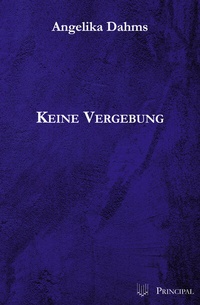 Abbildung von: Keine Vergebung - Principal Verlag
