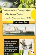 Abbildung von: Basisausgabe - Tagebuch einer Schiffsreise von Genua bis nach China und Japan 1913 - KUUUK