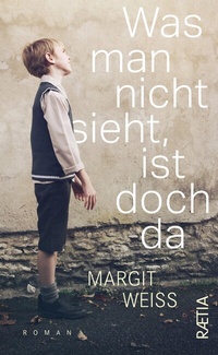 Abbildung von: Was man nicht sieht, ist doch da - Edition Raetia
