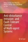 Cover: Anti-disturbance Intrusion- and Fault-Tolerant Control of Multi-agent Systems - Springer Nature Switzerland AG