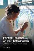 Cover: Painting Thangkas on the Tibetan Plateau - University of Washington Press