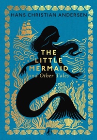Enlarge image Cover: The Little Mermaid and Other Tales - Puffin Classics