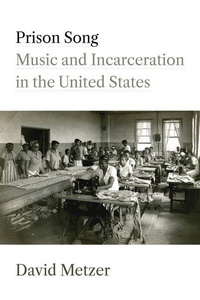 Enlarge image Cover: Prison Song - The University of Michigan Press